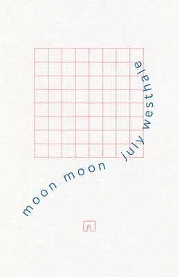 Moon Moon by Westhale, July