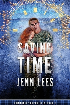 Saving Time: Community Chronicles Book 3 by Lees, Jenn