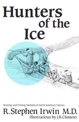 Hunters of the Ice by Irwin, Stephen