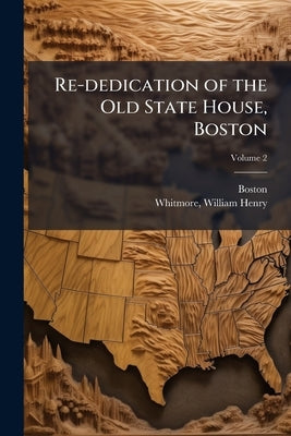 Re-dedication of the Old State House, Boston; Volume 2 by Catalog], Boston [From Old