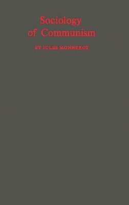 Sociology of Communism by Monnerot