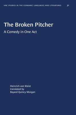 The Broken Pitcher: A Comedy in One Act by Von Kleist, Heinrich