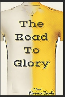 The Road To Glory by Brooks, Lawrence