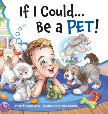 If I Could...Be A Pet! by Darin, Shona