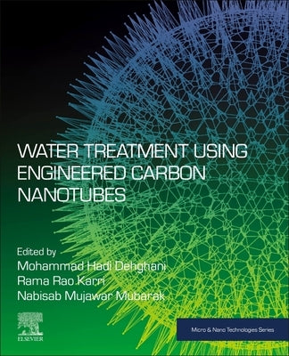 Water Treatment Using Engineered Carbon Nanotubes by Hadi Dehghani, Mohammad