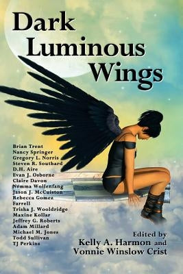 Dark Luminous Wings by Harmon, Kelly a.