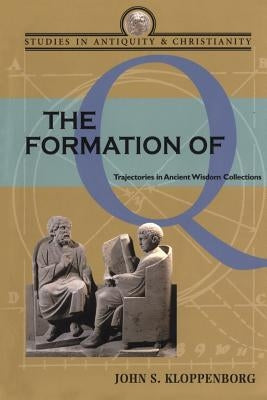 The Formation of Q by Kloppenborg, John S.