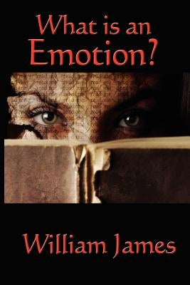 What Is an Emotion? by James, William