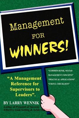 Management for WINNERS! by Wennik, Larry