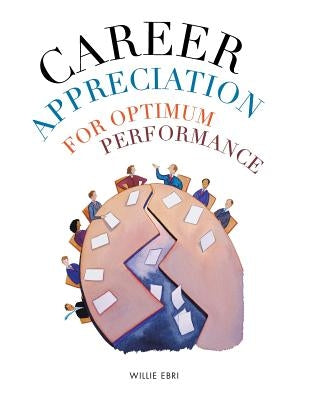Career Appreciation for Optimum Performance by Ebri, Willie