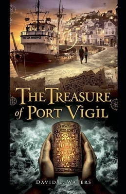 The Treasure of Port Vigil by Waters, David L.