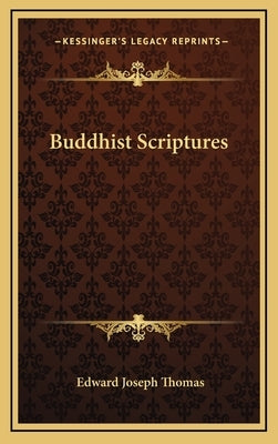 Buddhist Scriptures by Thomas, Edward Joseph