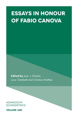 Essays in Honour of Fabio Canova by Dolado, Juan J.