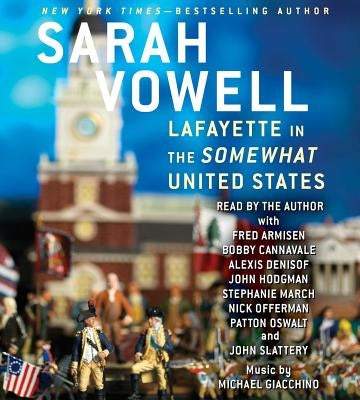 Lafayette in the Somewhat United States by Vowell, Sarah