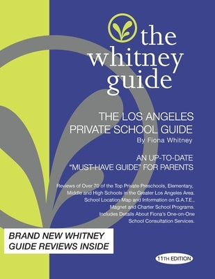 The Whitney Guide: The Los Angeles Private School 11th Edition by Whitney, Fiona