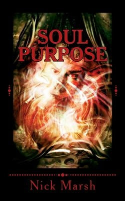 Soul Purpose by Marsh, Nick