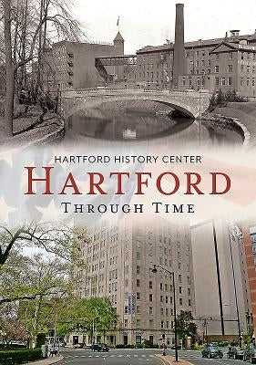 Hartford Through Time by Hartford History Center