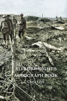 Alfred Wright's Autograph Book by Edye, Chris