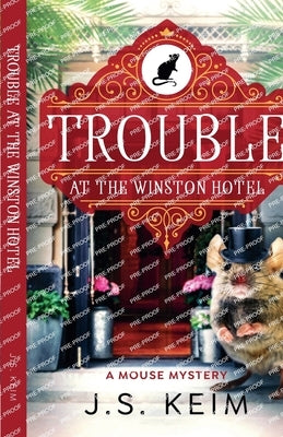 Trouble at The Winston Hotel by Keim, J. S.