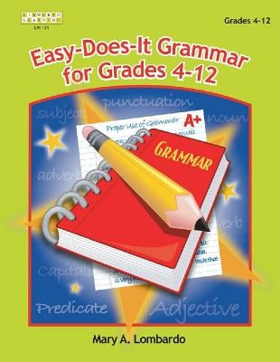 Easy-Does It Grammar for Grades 4-12 by Lombardo, Mary A.
