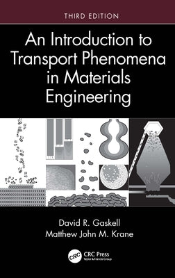 An Introduction to Transport Phenomena in Materials Engineering by Gaskell, David R.