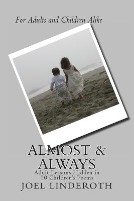 Almost & Always: A book of Children's Poems by Linderoth, Joel Clark, II