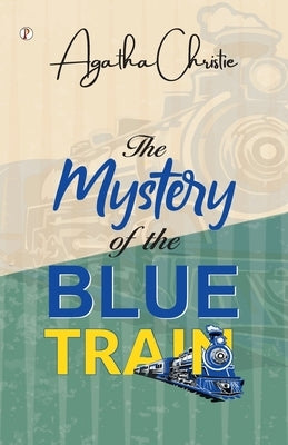 The Mystery of the Blue Train by Agatha Christie