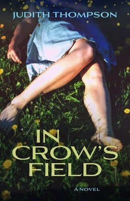 In Crow's Field by Thompson, Judith