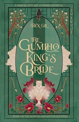 The Gumiho King's Bride by Gil, Bex