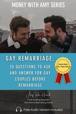 Gay Remarriage: 25 Questions to Ask and Answer for Gay Couples Before Remarriage by Herrick, Amy Rose