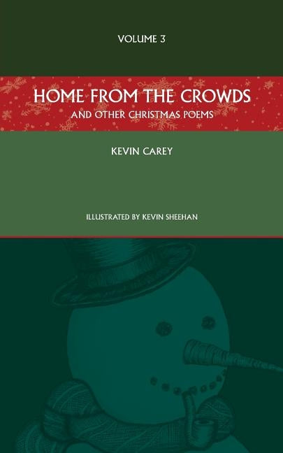 Home from the Crowds (and other Christmas poems) by Carey, Kevin