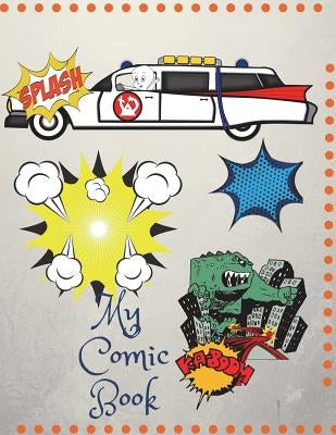 My Comic Book: Create Your Own Comic Book with Different Page Designs 150 Pages by Market, Miller's
