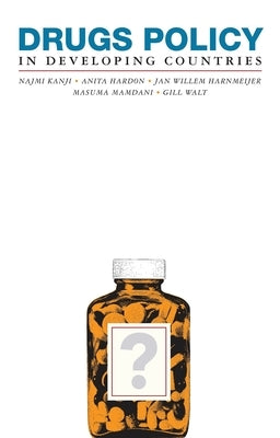 Drugs Policy in Developing Countries by Kanji, Najmi