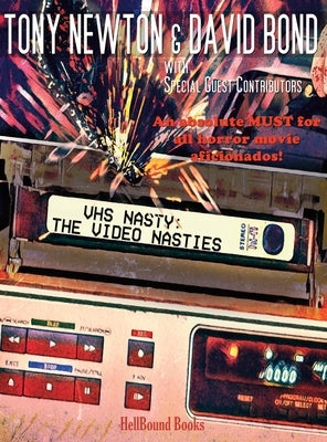 VHS Nasty: The Video Nasties by Bond, David