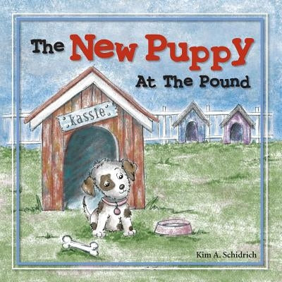The New Puppy At The Pound by Dewig, Sherri