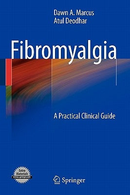Fibromyalgia: A Practical Clinical Guide by Marcus, Dawn A.