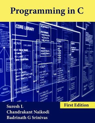 Programming in C by Naikodi, Chandrakant