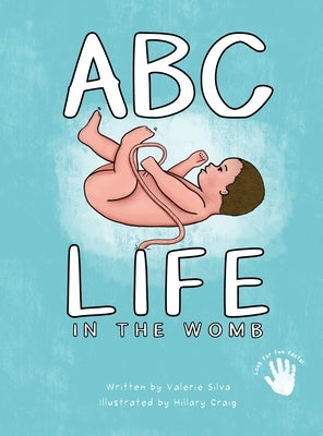 ABC - Life in the Womb by Silva, Valerie