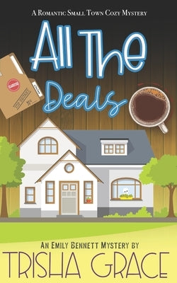 All The Deals: An Emily Bennett Mystery by Grace, Trisha