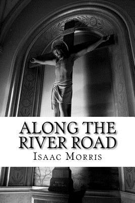 Along the River Road by Morris, Isaac