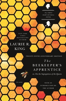 The Beekeeper's Apprentice: Or, on the Segregation of the Queen by King, Laurie R.