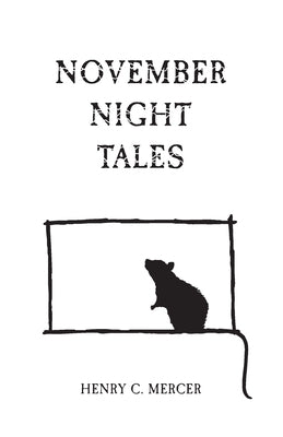 November Night Tales by Mercer, Henry C.