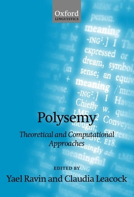 Polysemy: Theoretical and Computational Approaches by Ravin, Yael