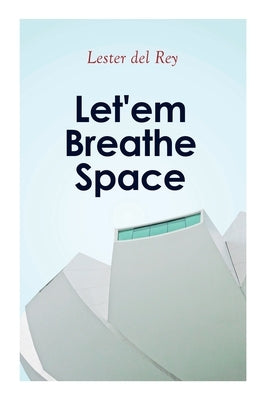 Let'em Breathe Space by Del Rey, Lester