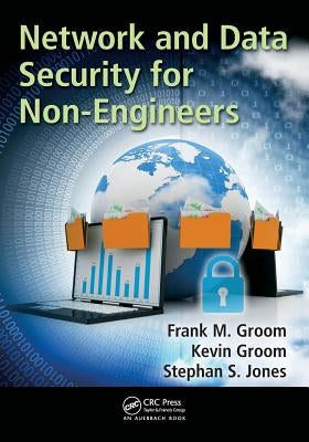 Network and Data Security for Non-Engineers by Groom, Frank M.