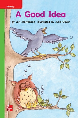 Reading Wonders Leveled Reader a Good Idea: Beyond Unit 10 Week 1 Grade K by McGraw Hill