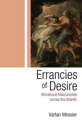 Errancies of Desire by Messier, Vartan P.