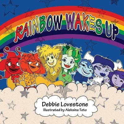 Rainbow Wakes Up by Lovestone, Debbie