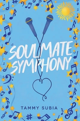 Soulmate Symphony by Subia, Tammy