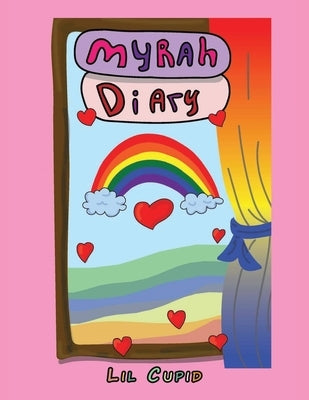 Myrah's Diary by Cupid, Lil